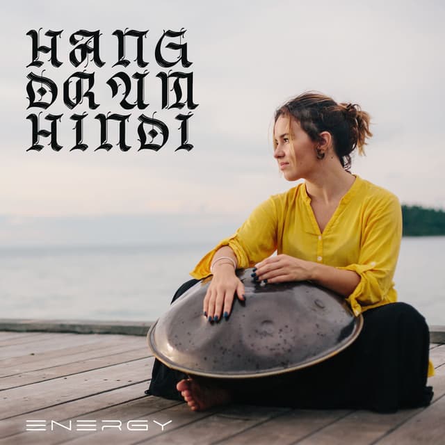 Hang Drum Hindi Energy: Hypnosis Sounds for Meditation