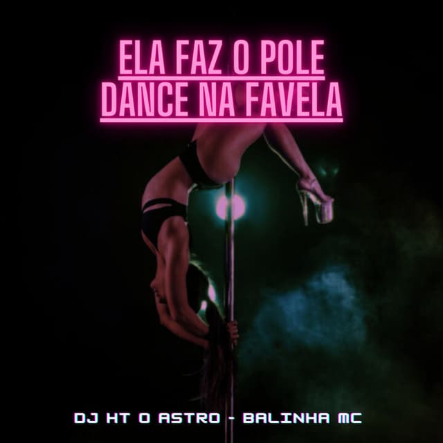 Ela Faz o Pole Dance na Favela