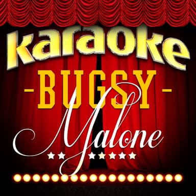 Karaoke - Bugsy Malone
