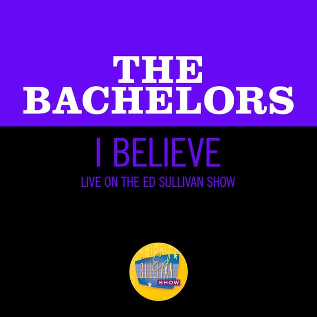I Believe (Live On The Ed Sullivan Show, May 23, 1965)