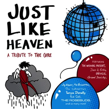 Just Like Heaven - A Tribute To The Cure
