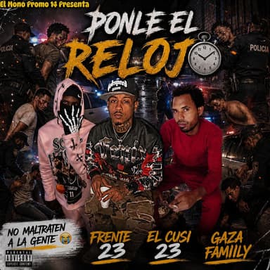 Ponle El Reloj (feat. Gaza Famiily & El Cusi 23)