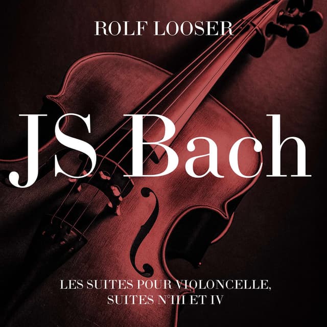 JS Bach - Les Suites Pour Violoncelle, Suites N°III Et IV
