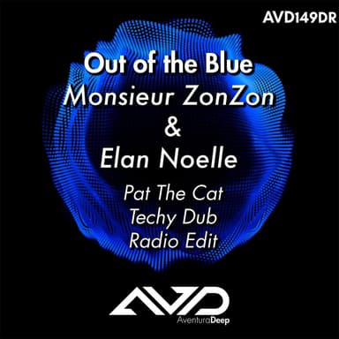Out of the Blue (feat. Élan Noelle) (Pat The Cat Techy Dub Radio)