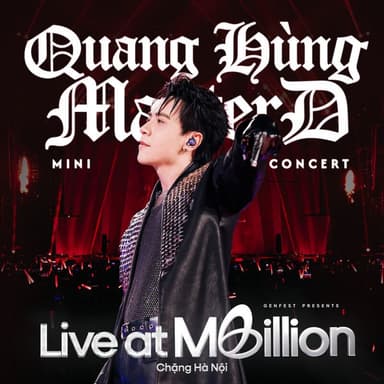 Quang Hùng MasterD (Live at GENfest Presents MBILLION)