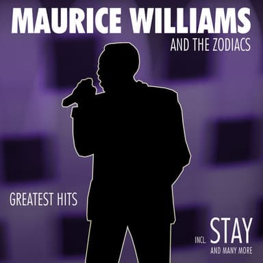 Maurice Williams And The Zodiacs - Greatest Hits - Incl. Stay and Many More (MP3 Compilation)