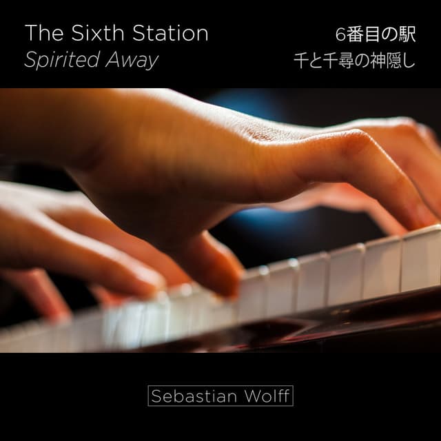 The Sixth Station (from "Spirited Away") - Single