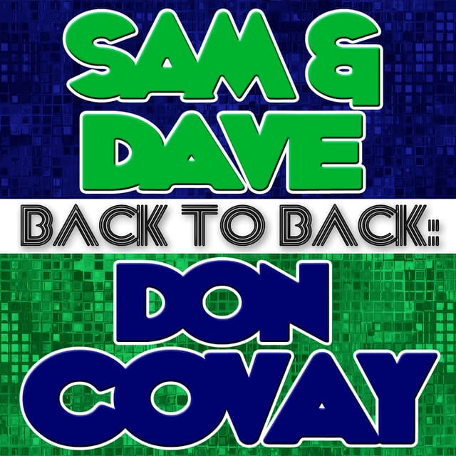 Back To Back: Sam & Dave & Don Covay