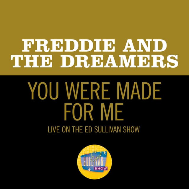 You Were Made For Me (Live On The Ed Sullivan Show, April 25, 1965)