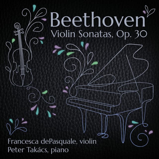 Beethoven: Violin Sonatas, Op. 30 No. 1-3