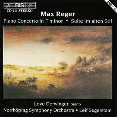 Reger: Piano Concerto, Op. 114 / Suite Im Alten Stil