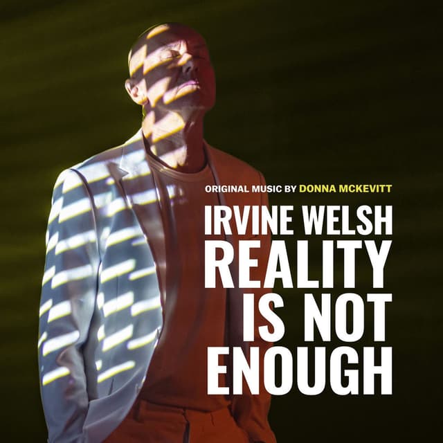 Reality Is Not Enough (Original Score)