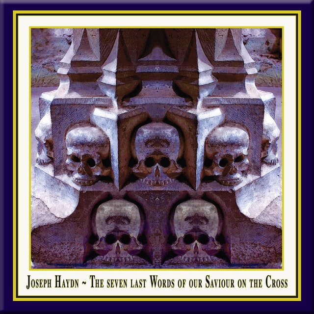 Haydn: The Seven Last Words of Our Saviour On the Cross, Hob. XX:1A (Orchestra Version) with words by Walter Jens