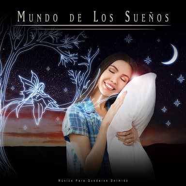 Mundo de Los Sueños: Música Para Quedarse Dormido