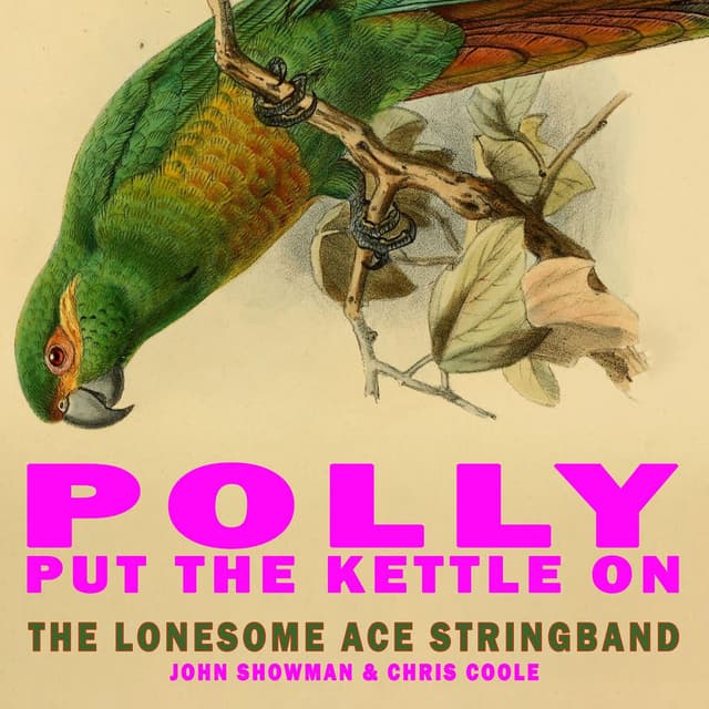 Polly Put the Kettle On