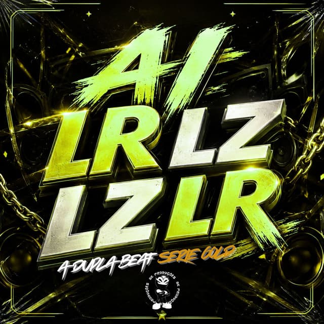AI LR LZ LZ LR E A DUPLA BEAT SERIE GOLD