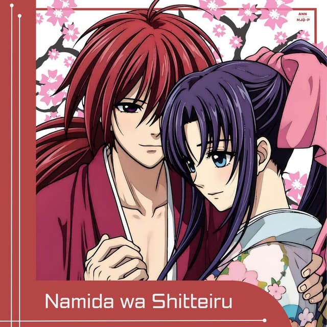 Namida wa Shitteiru (From "Rurouni Kenshin")