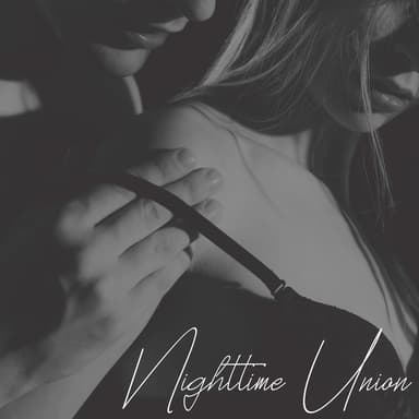 Nighttime Union: Ecstatic Music for Passionate Lovers