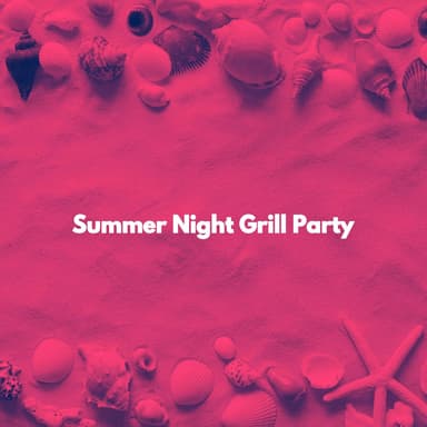 Summer Night Grill Party
