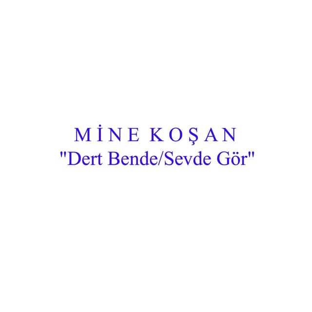 Dert Bende / Sevde Gör