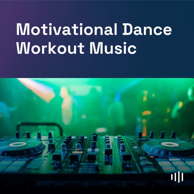 Motivational Dance Workout Music