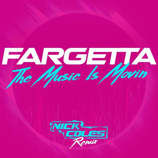 The Music Is Movin' (Nick Coles Remix)