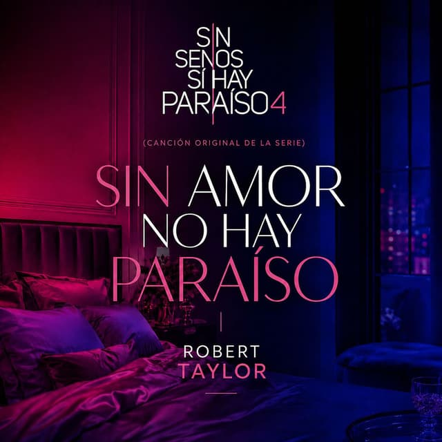 Sin Amor No Hay Paraíso (Canción Original De La Serie Sin Senos Sí Hay Paraíso 4)