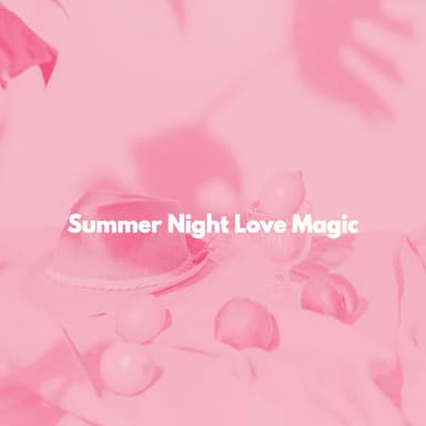 Summer Night Love Magic