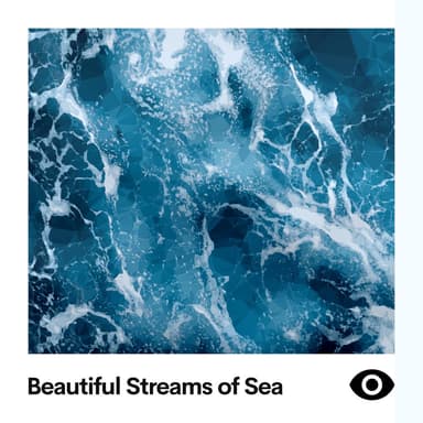 Beautiful Streams of Sea
