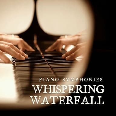 Whispering Waterfall: Soft Piano Music