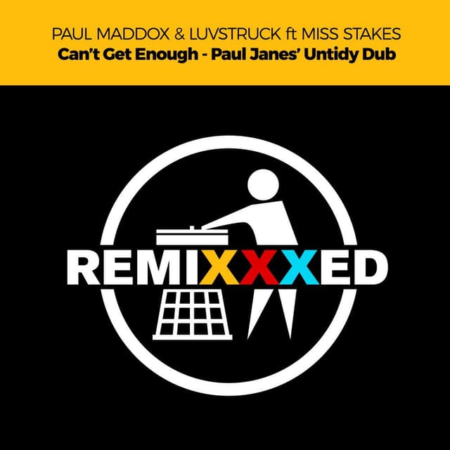 Can't Get Enough (Paul Janes' Untidy Dub)