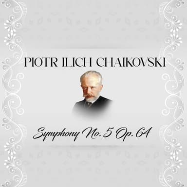Piotr Ilich Chaikovski, Symphony No. 5 Op. 64