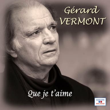 Que je t'aime