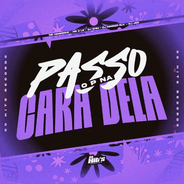 Passo o P na Cara Dela