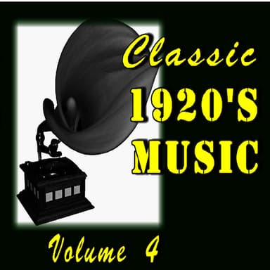 Classic 1920's Music, Vol. 4 (Special Edition)