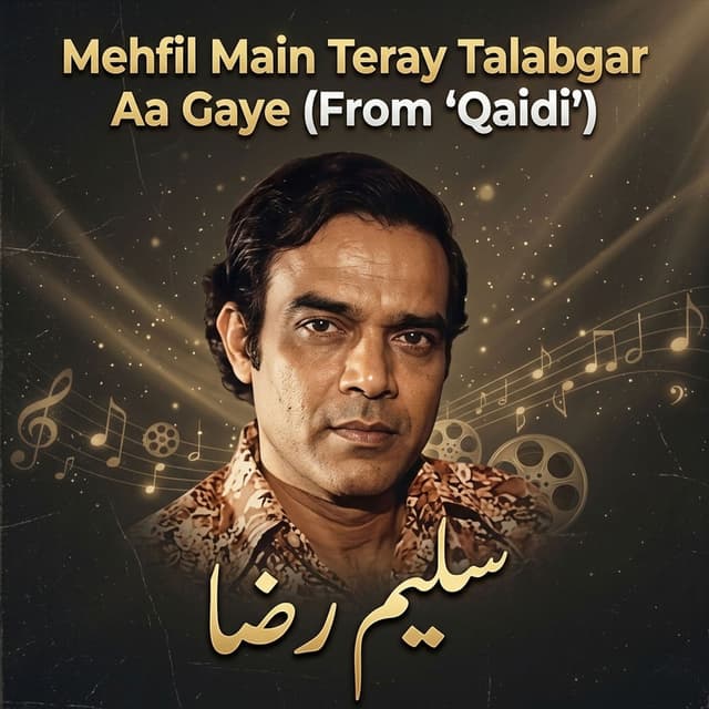 Mehfil main teray talabgar aa gaye (From "Qaidi")