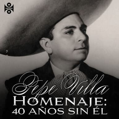 Homenaje a Pepe Villa: 40 Años Sin Él