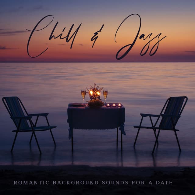 Chill & Jazz - Romantic Background Sounds for a Date: Lounge Chill Out, Emotional Jazz Music, Collection for Lovers