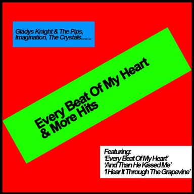 Every Beat of My Heart & More Hits