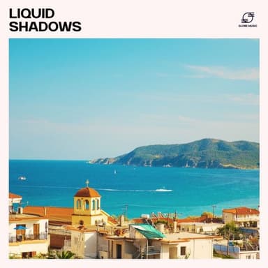 Liquid Shadows
