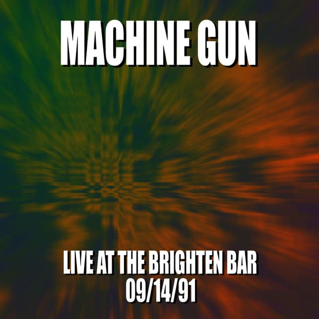Machine Gun Live at the Brighton Bar 9/14/91