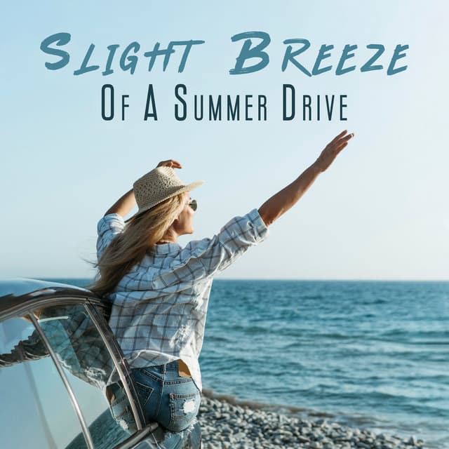 Slight Breeze Of A Summer Drive