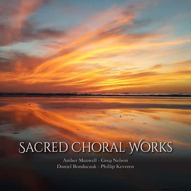 Sacred Choral Works