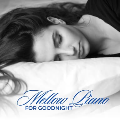 Mellow Piano for Goodnight