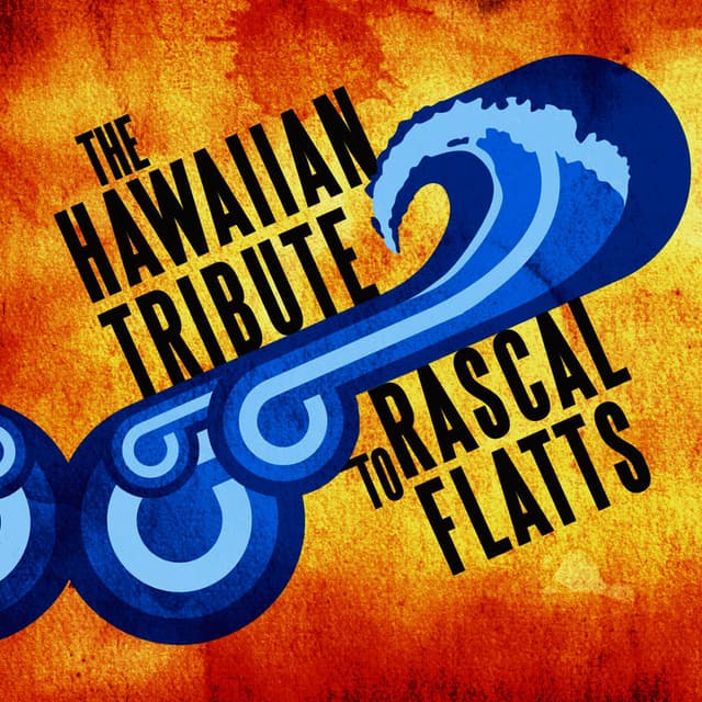 The Hawaiian Tribute to Rascal Flatts