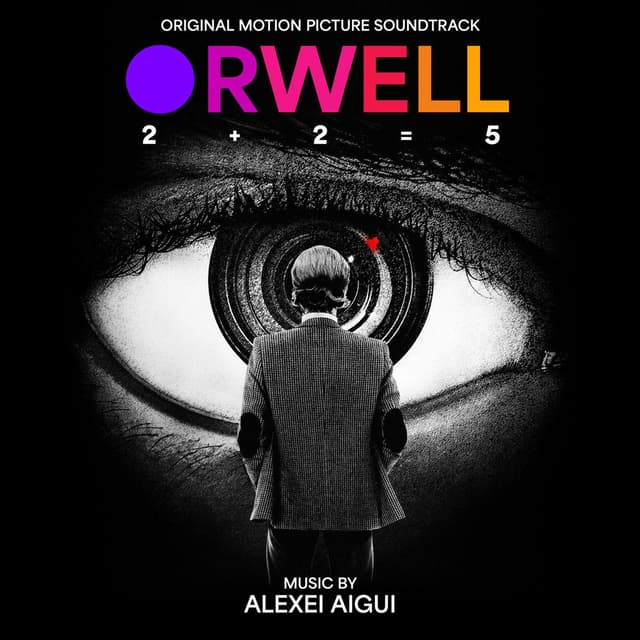Orwell: 2+2=5 (Original Motion Picture Soundtrack)