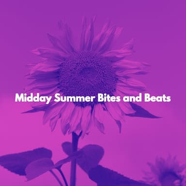 Midday Summer Bites and Beats