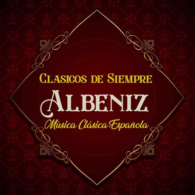Clásicos de Siempre, Albéniz "Música Clásica Española"
