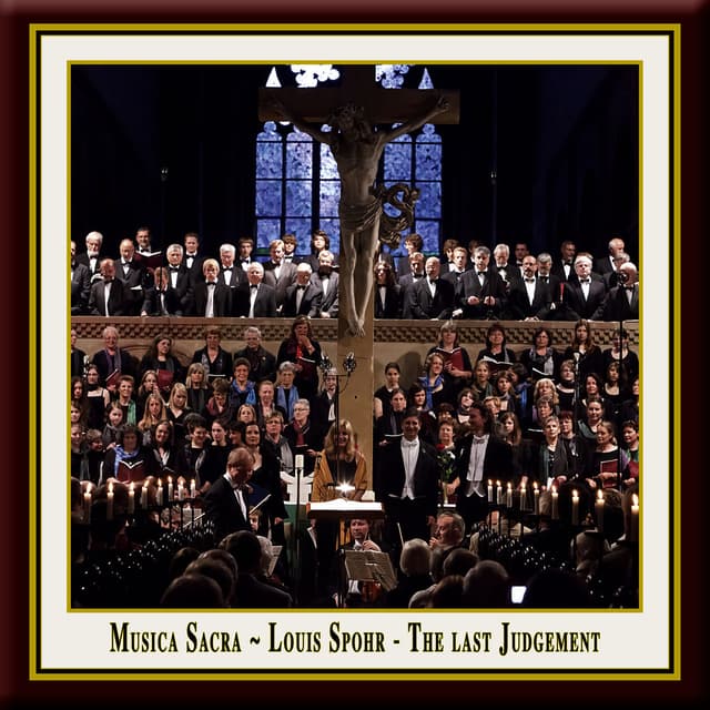 Louis Spohr - The Last Judgement / Die letzten Dinge (Original version of the Oratorio from 1826) - Musica Sacra