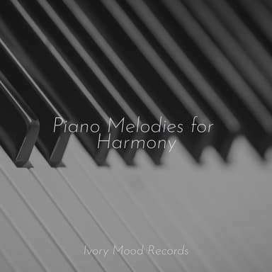 Piano Melodies for Harmony